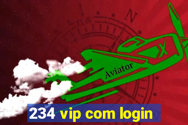 234 vip com login